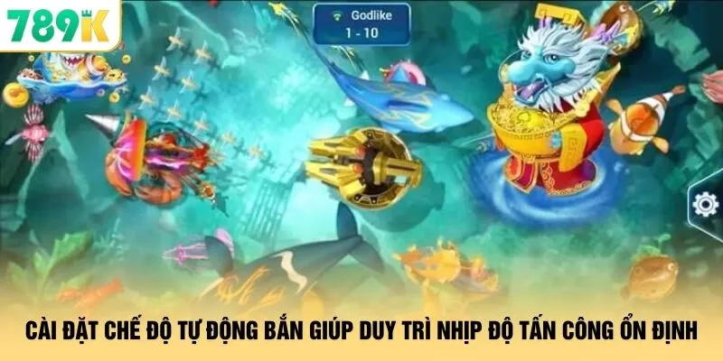 Cài đặt chế độ tự động bắn giúp duy trì nhịp độ tấn công ổn định